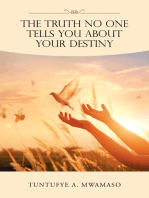 The Truth No One Tells You About Your Destiny