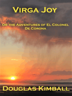 Virga Joy (or the Adventures of El Colonel De Corona)