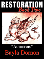 Restoration, Book Two. “Autrefois”