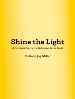 Shine the Light: A Personal Journey with Cancer & the Light