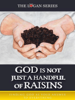 God Is Not Just A Handful Of Raisins: Series 1, #3