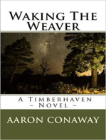 Waking The Weaver: The Timberhaven Chronicles