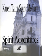 Spirit Adventures: A Medium&#8217;s Memoir -Interactions with Spirits- Private Cases in the Paranormal
