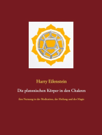 Die platonischen Körper in den Chakren: ihre Nutzung in der Meditation, der Heilung und der Magie