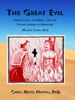 The Great Evil: Christianity, the Bible, and the Native American Genocide