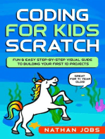 Coding for Kids: Scratch: Fun & Easy Step-by-Step Visual Guide to Building Your First 10 Projects (Great for 7+ year olds!)