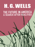 THE FUTURE IN AMERICA: A SEARCH AFTER REALITIES