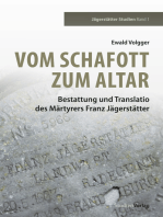 Vom Schafott zum Altar: Bestattung und Translatio des Märtyrers Franz Jägerstätter