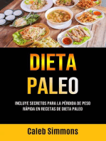 Dieta Paleo: Incluye Secretos Para La Pérdida De Peso Rápida En Recetas De Dieta Paleo