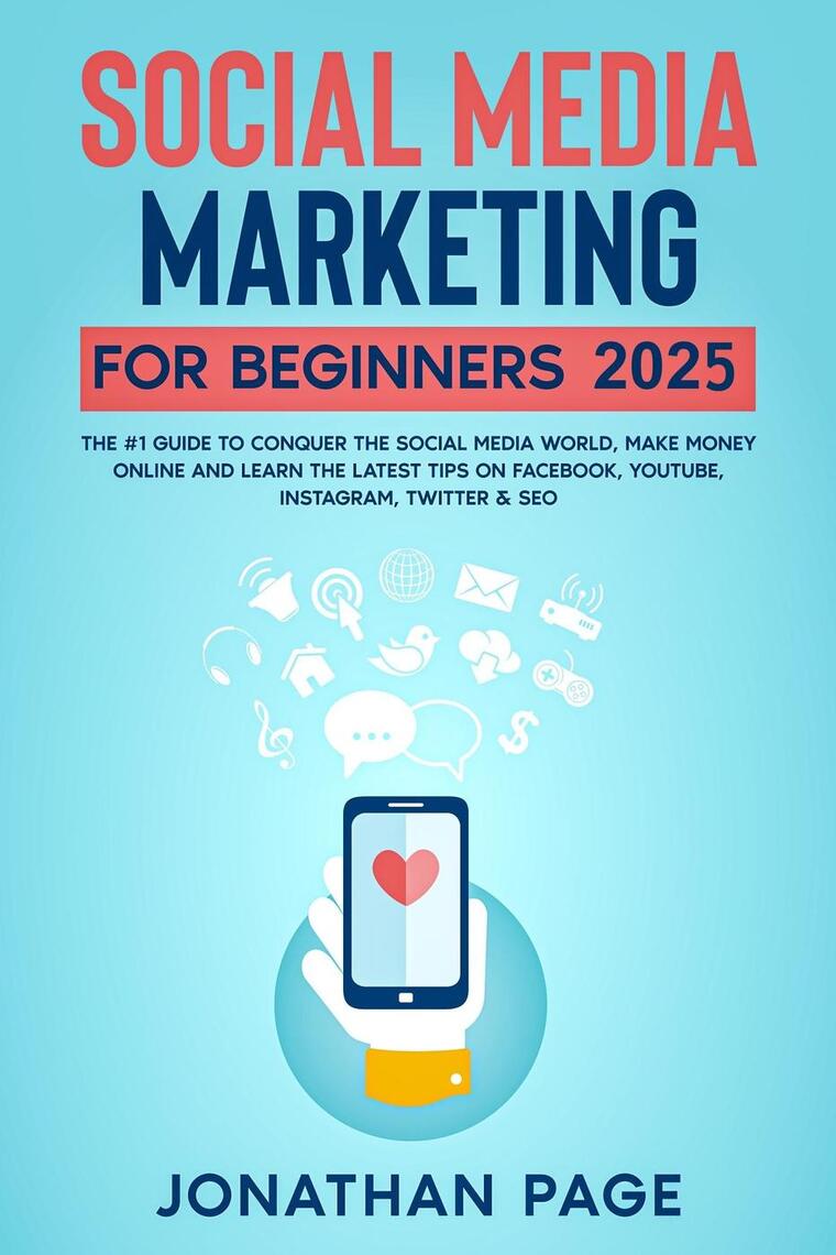 Social Media Marketing for Beginners 2024 The #1 Guide To Conquer The ...