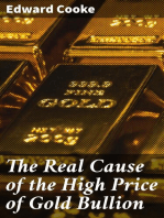 The Real Cause of the High Price of Gold Bullion