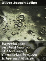 Experiments on the Absence of Mechanical Connexion between Ether and Matter