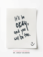 It'll Be Okay, And You Will Be Too
