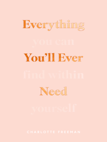 Read Everything You Ll Ever Need You Can Find Within Yourself Online By Charlotte Freeman Books