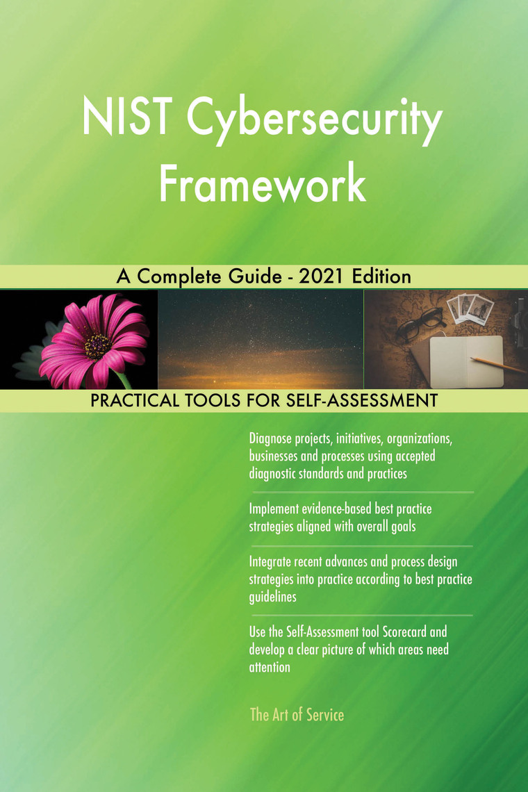 NIST Cybersecurity Framework A Complete Guide - 2021 Edition by ...
