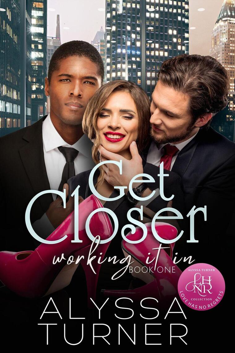 Alyssa Marie Fuck - Get Closer by Alyssa Turner - Ebook | Scribd