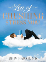 Zen of Crushing Stress Now!
