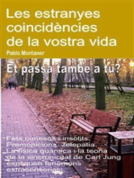 Les estranyes coincidències de la vostra vida. Fets curiosos i insòlits. Premonicions. Telepatia. Et passa també a tu?