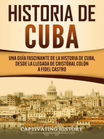 Historia de Cuba: Una guía fascinante de la historia de Cuba, desde la llegada de Cristóbal Colón a Fidel Castro