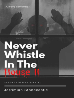 Never Whistle in The House II