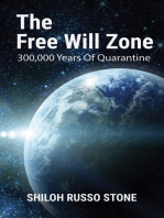 The Free Will Zone: 300,000 Years of Quarantine