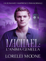 Michael: L’Anima Gemella (Un Romanzo Vampiresco Paranormale): I Vampiri di Londra, #2