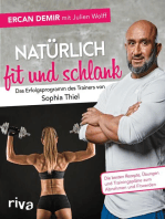 Natürlich fit und schlank – Das Erfolgsprogramm des Trainers von Sophia Thiel: Die besten Rezepte, Übungen und Trainingspläne zum Abnehmen und Fitwerden