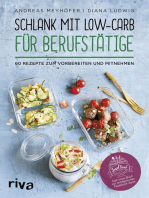 Schlank mit Low-Carb für Berufstätige: 60 Rezepte zum Vorbereiten und Mitnehmen