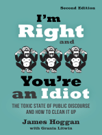 I'm Right and You're an Idiot