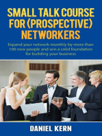 Small talk course for (prospective) networkers: Expand your network monthly by more than 100 new people and win a solid foundation for building your business.