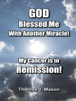 God Blessed Me with Another Miracle! My Cancer is in Remission!