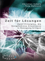 Zeit für Lösungen: Zwölf Prinzipien, die festgefahrene Situationen in Bewegung bringen