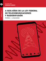 A seis años de la Ley Federal de Telecomunicaciones y Radiodifusión: Análisis y propuestas