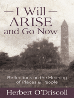 I Will Arise and Go Now: Reflections on the Meaning of Places and People