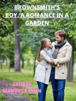 Brownsmith's Boy, A Romance In A Garden
