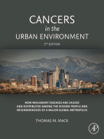 Cancers in the Urban Environment: How Malignant Diseases Are Caused and Distributed among the Diverse People and Neighborhoods of a Major Global Metropolis