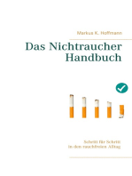 Das Nichtraucher Handbuch: Schritt für Schritt in den rauchfreien Alltag