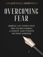 Overcoming Fear: Simple yet Effective Tips to Becoming a Great and Fierce Fiction Writer