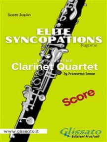 Elite Syncopations - Clarinet Quartet (score): Ragtime