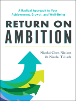 Return on Ambition: A Radical Approach to Your Achievement, Growth, and Well-Being