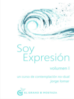 Soy expresión Volumen I. Un curso de contemplación no dual