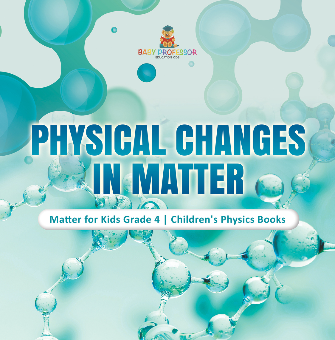 Physical Changes in Matter | Matter for Kids Grade 4 | Children's ...