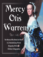 Mercy Otis Warren | The Woman Who Wrote for Others | U.S. Revolutionary Period | Biography 4th Grade | Children's Biographies