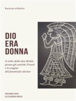 Dio era donna: Il culto della dea Reitia presso gli antichi Veneti e le origini del femminile divino