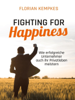 Fighting for Happiness: Wie erfolgreiche Unternehmer auch ihr Privatleben meistern