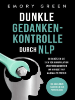 Dunkle Gedankenkontrolle durch NLP: Die geheimen Techniken der Psychologie. So schützen Sie sich vor Manipulation und programmieren Ihr Mindset auf maximalen Erfolg