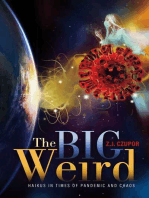 The Big Weird: Haikus in Times of Pandemic and Chaos