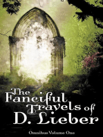 The Fanciful Travels of D. Lieber: Omnibus Volume One