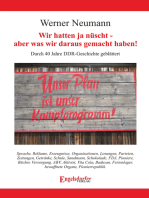 Wir hatten ja nüscht - aber was wir daraus gemacht haben!: Durch 40 Jahre DDR-Geschichte geblättert