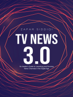 TV News 3.0: An Insider’s Guide to Launching and Running News Channels in the Digital Age